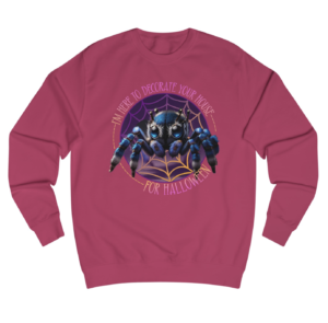 Here to Decorate Your House for Halloween Unisex Sweatshirt